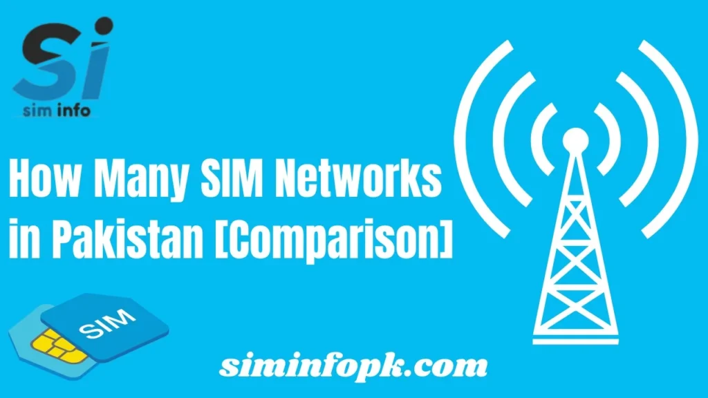 How Many SIM Networks in Pakistan [Comparison]