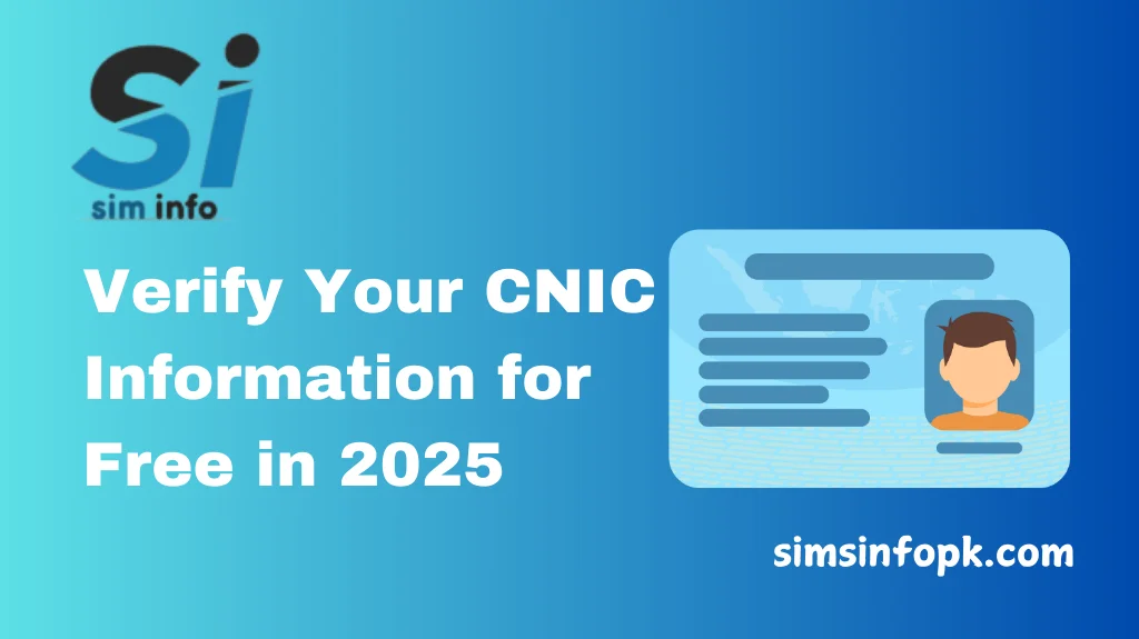 Verify Your CNIC Information for Free